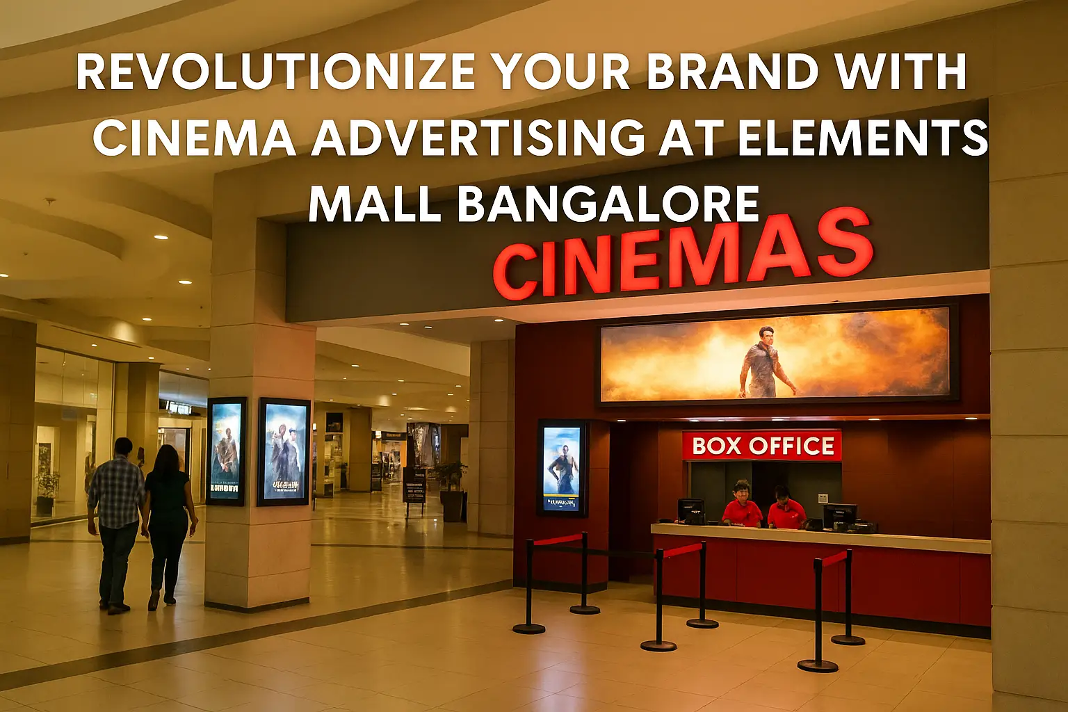 Revolutionize Your Brand With Cinema Advertising At Elements Mall Bangalore - Cinema blog post